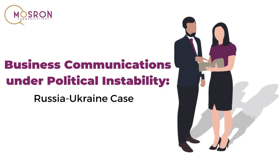 Business Communications during Political Instability: The Russia-Ukraine Case