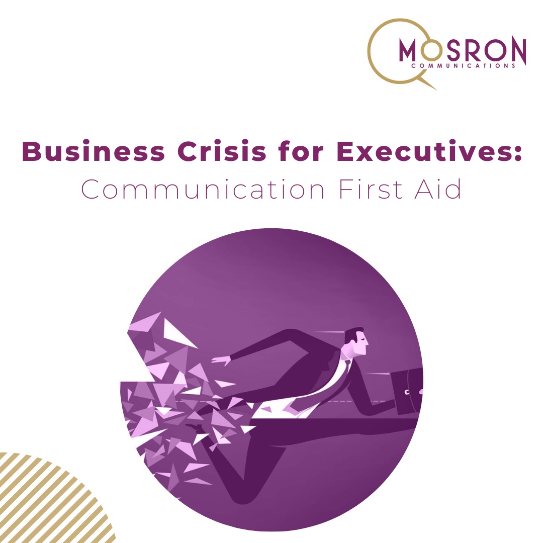Business Crisis for Executives: Communication First Aid